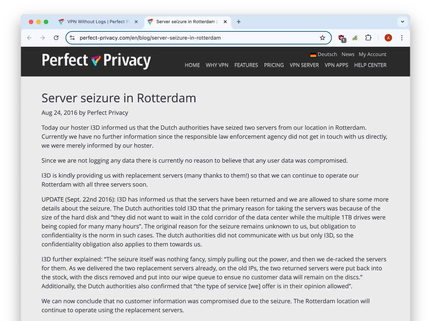 Perfect Privacy confirmed no user data was compromised during the server seizure. Perfect Privacy confirmed no user data was compromised during the server seizure.