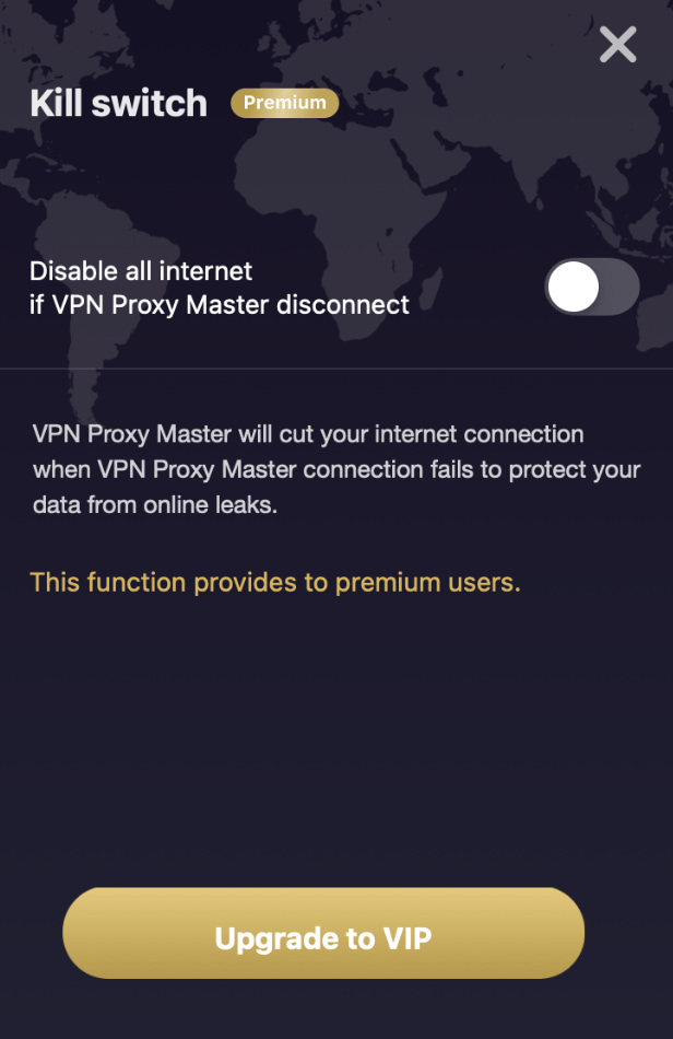 VPN Proxy Master paywalls its kill switch on all devices VPN Proxy Master paywalls its kill switch on all devices