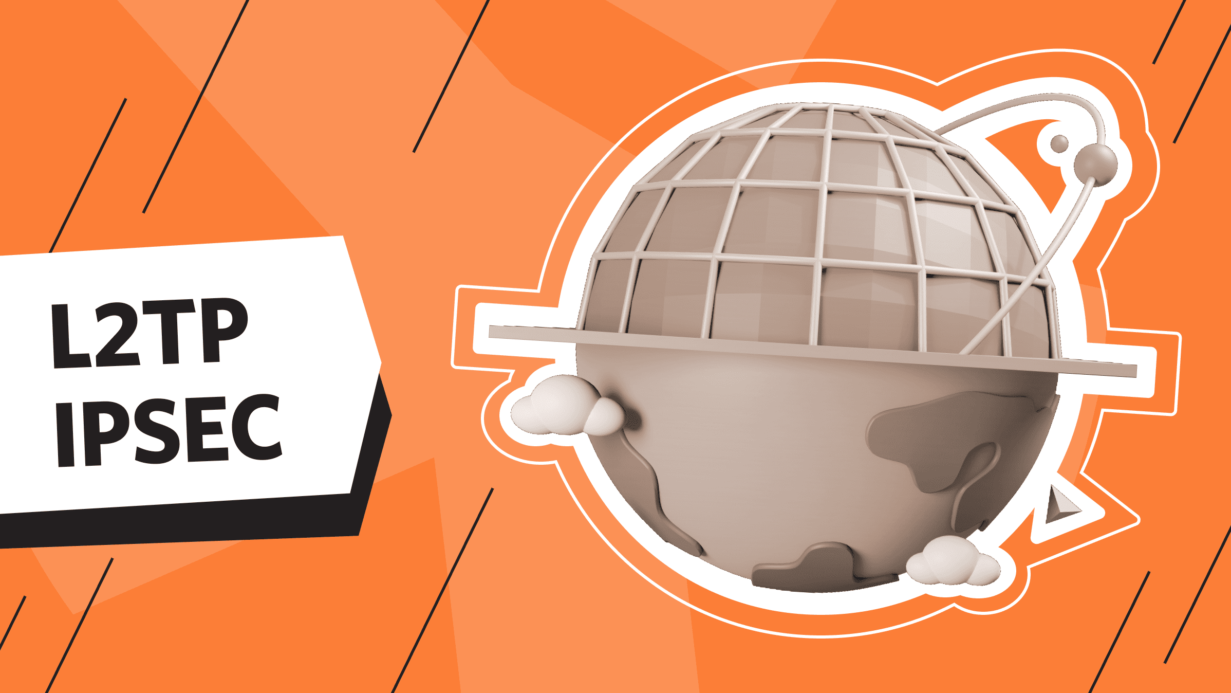 What is L2TP/IPsec? What is L2TP/IPsec?